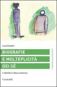 Biografie e molteplicit&agrave; dei s&eacute;. L'identit&agrave; in ottica sistemica