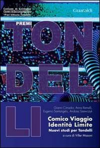 Comico, viaggio, identit&agrave;, limite. Nuovi studi per Tondelli