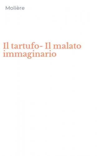 Il tartufo-Il malato immaginario