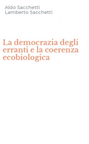 La democrazia degli erranti e la coerenza ecobiologica