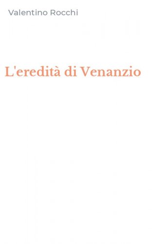 L'eredit&agrave; di Venanzio