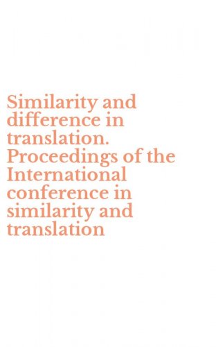 Similarity and difference in translation. Proceedings of the International conference in similarity and translation