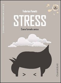 Stress. Come farselo amico
