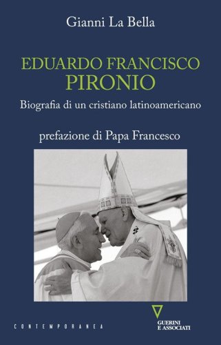 Eduardo Francisco Pironio. Biografia di un cristiano latinoamericano