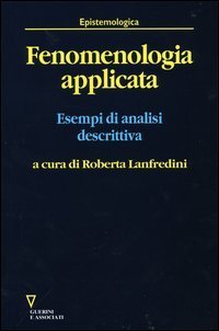 Fenomenologia applicata. Esempi di analisi descrittiva