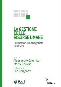 La gestione delle risorse umane. Formazione manageriale in sanit&agrave;