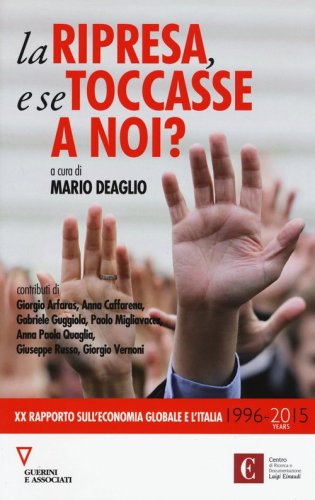 La ripresa, e se toccasse a noi? 20&ordm; rapporto sull'economia globale e l'Italia (1996-2015)