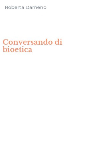 Conversando di bioetica