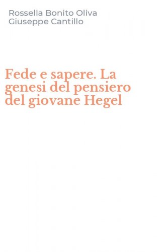 Fede e sapere. La genesi del pensiero del giovane Hegel