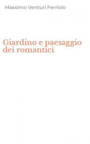 Giardino e paesaggio dei romantici