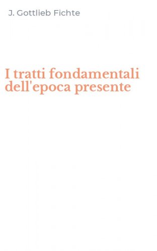 I tratti fondamentali dell'epoca presente