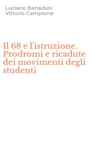 Il 68 e l'istruzione. Prodromi e ricadute dei movimenti degli studenti