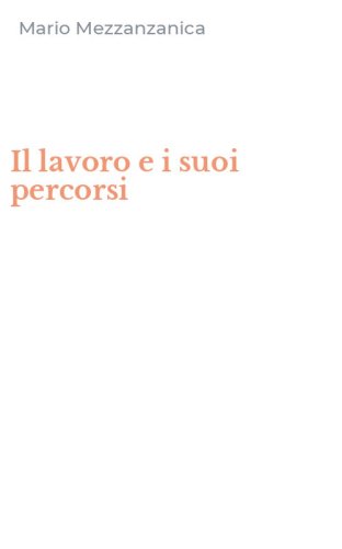 Il lavoro e i suoi percorsi