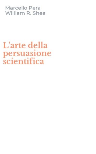 L'arte della persuasione scientifica
