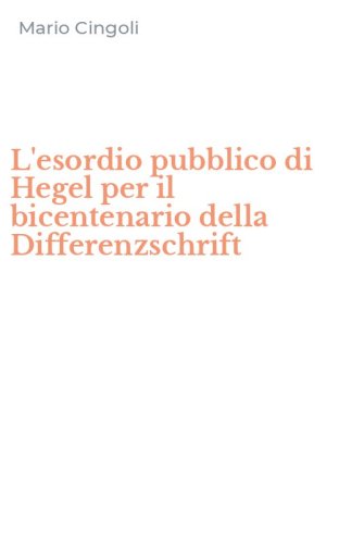 L'esordio pubblico di Hegel per il bicentenario della Differenzschrift