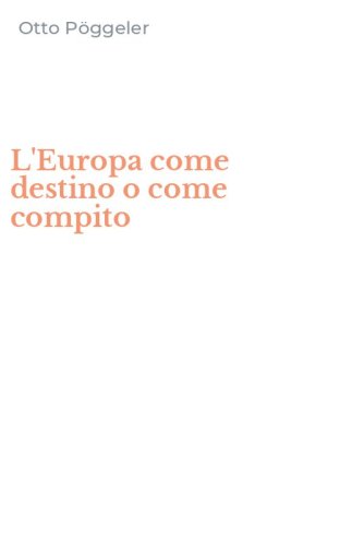 L'Europa come destino o come compito