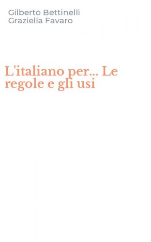 L'italiano per... Le regole e gli usi