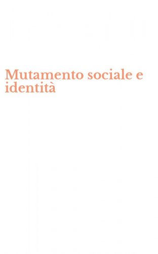 Mutamento sociale e identit&agrave;