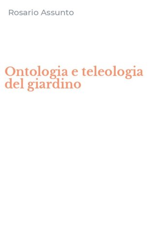Ontologia e teleologia del giardino