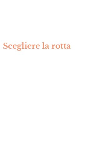 Scegliere la rotta