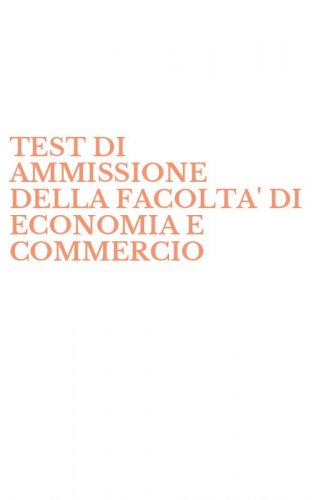 TEST DI AMMISSIONE DELLA FACOLTA' DI ECONOMIA E COMMERCIO