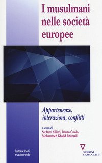 I musulmani nelle societ&agrave; europee. Appartenenze, interazioni, conflitti
