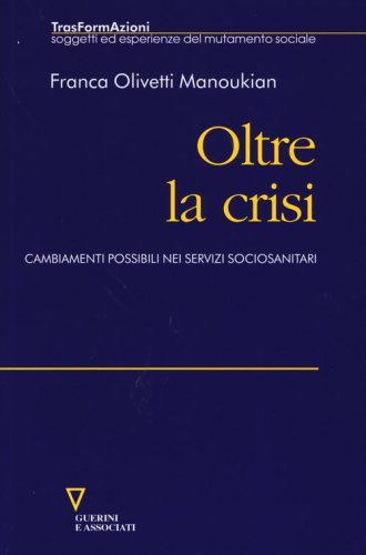 Oltre la crisi. Cambiamenti possibili nei servizi sociosanitari