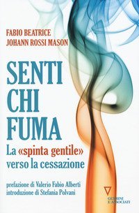 Senti chi fuma. La &laquo;spinta gentile&raquo; verso la cessazione