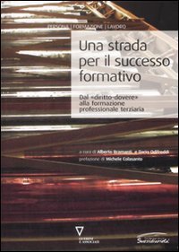 Una strada per il successo formativo. Dal &laquo;diritto-dovere&raquo; alla formazione professionale terziaria