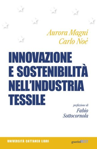 Innovazione e sostenibilit&agrave; nell'industria tessile