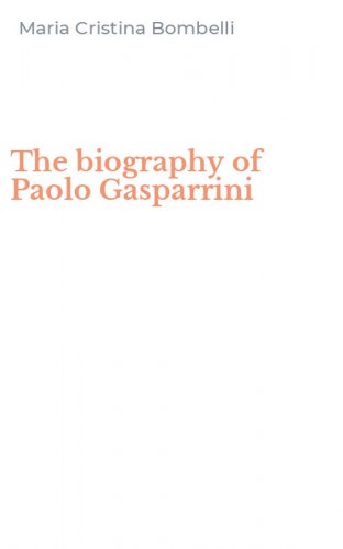 The biography of Paolo Gasparrini