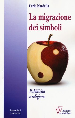 La migrazione dei simboli. Pubblicit&agrave; e religione
