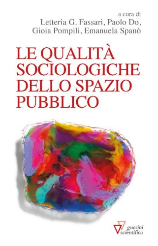 Le qualit&agrave; sociologiche dello spazio pubblico