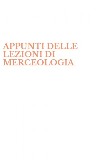 APPUNTI DELLE LEZIONI DI MERCEOLOGIA