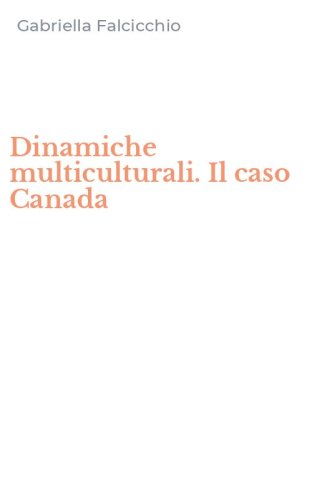Dinamiche multiculturali. Il caso Canada