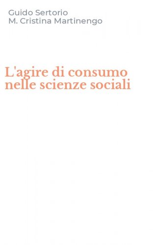 L'agire di consumo nelle scienze sociali