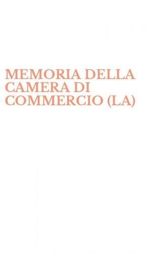 MEMORIA DELLA CAMERA DI COMMERCIO (LA)