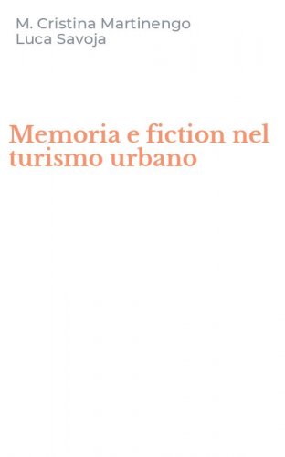 Memoria e fiction nel turismo urbano