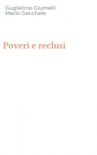Poveri e reclusi
