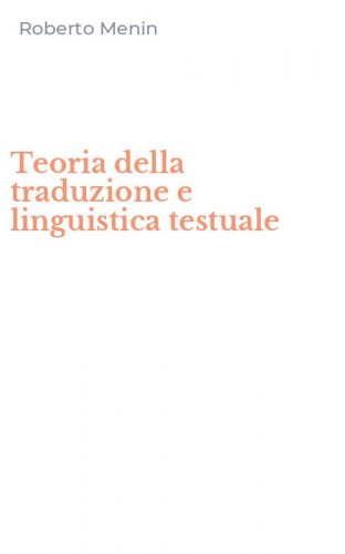 Teoria della traduzione e linguistica testuale