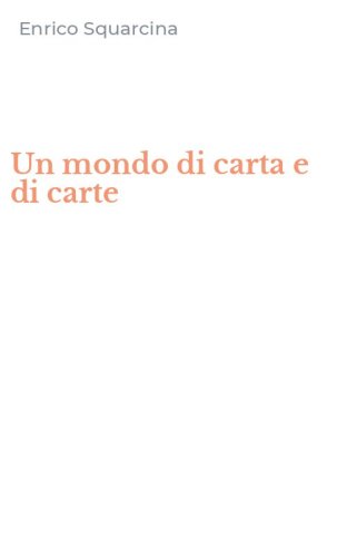 Un mondo di carta e di carte