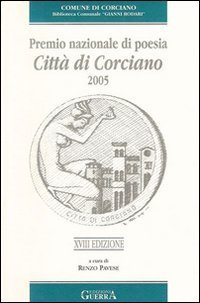Diciottesimo Premio nazionale di poesia citt&agrave; di Corciano 2005