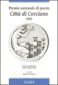 Premio nazionale di poesia citt&agrave; di Corciano 2009. 22&deg; edizione