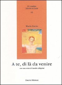 A te, di l&agrave; da venire