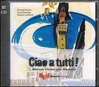 Ciao a tutti! M&eacute;thode d'italien pour d&eacute;butants. 2 CD Audio