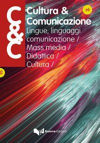Cultura & comunicazione. Lingue, linguaggi, comunicazione, mass media, didattica, cultura