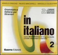In italiano. Corso multimediale di lingua e civilt&agrave; a livello elementare e avanzato. 2 CD Audio