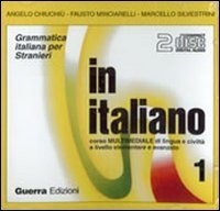 In italiano. Corso multimediale di lingua e civilt&agrave; a livello elementare e avanzato. 2 CD Audio