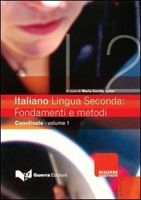 Italiano lingua seconda: fondamenti e metodi