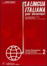 La lingua italiana per stranieri. Corso elementare e intermedio